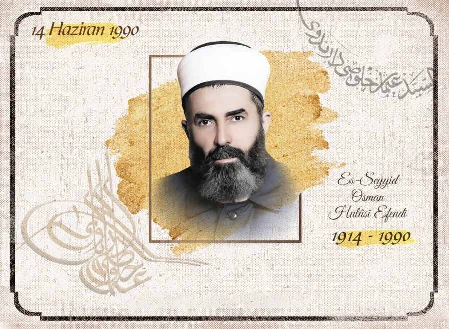Es-Seyyid Osman Hulûsi Efendi, vefatının 35’inci yılında dualarla anılıyor
